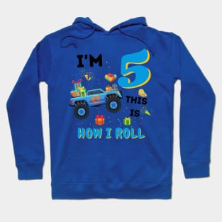 I'm 5 This Is How I Roll, 5 Year Old Boy Or Girl Monster Truck Gift Hoodie